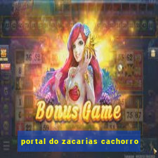 portal do zacarias cachorro